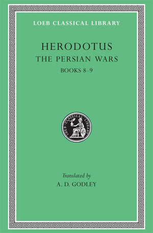 The Persian Wars, Volume Iv: Books 89 (Loeb Classical Library),New