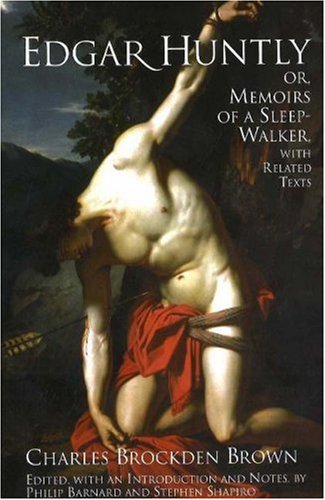 Edgar Huntly; Or, Memoirs of a SleepWalker, With Related Texts,Used