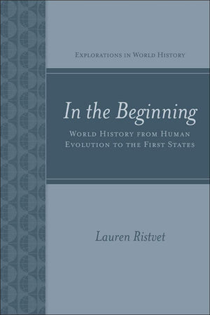 In The Beginning: World History From Human Evolution To The First States,Used