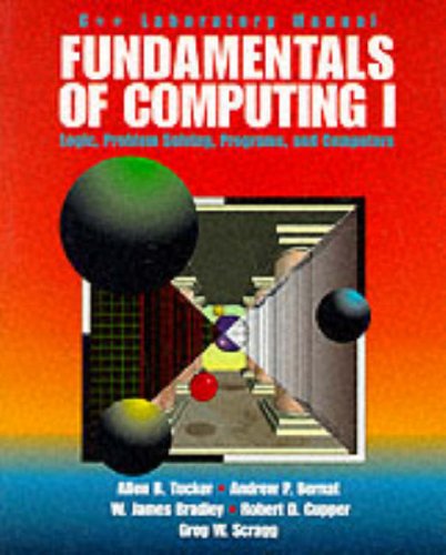 Fundamentals of Computing I: Lab Manual: C++ Edition: Logic, Problemsolving, Programs and Computers (Lab Manual),Used