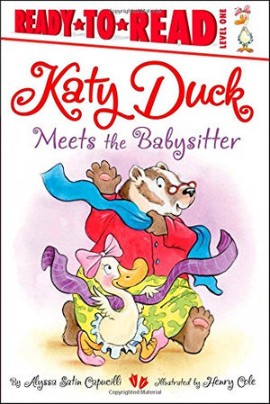 Katy Duck Meets the Babysitter: ReadytoRead Level 1,Used