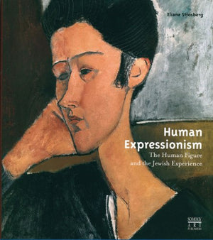 Human Expressionism: The Human Figure and the Jewish Experience,Used