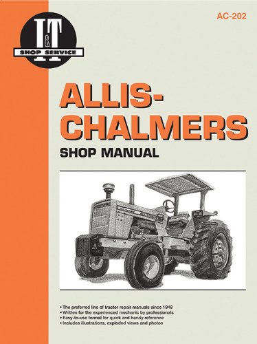 AllisChalmers Shop Manual Ac202 (I&T Shop Service Manuals/Ac202),New