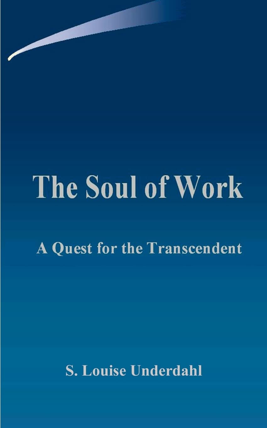 The Soul of Work: A Quest for the Transcendent,Used