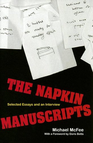 The Napkin Manuscripts: Selected Essays and an Interview, With a Foreword by Doris Betts,Used