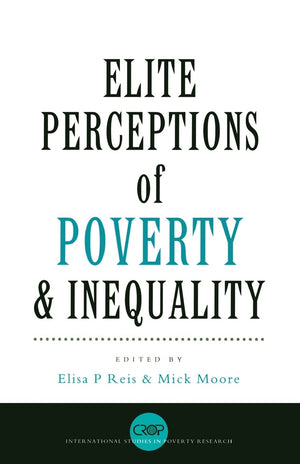 Elite Perceptions of Poverty and Inequality (International Studies in Poverty Research),Used