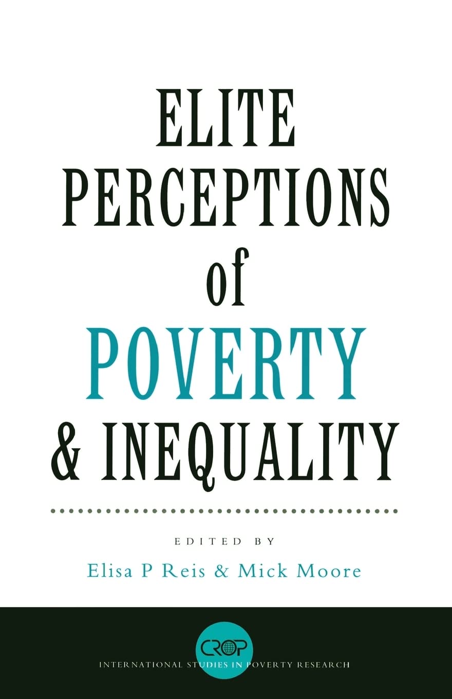 Elite Perceptions of Poverty and Inequality (International Studies in Poverty Research),Used