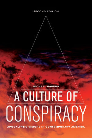 A Culture of Conspiracy: Apocalyptic Visions in Contemporary America (Volume 15) (Comparative Studies in Religion and Society),Used