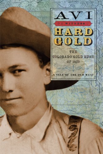 I Witness: Hard Gold: The Colorado Gold Rush of 1859: A Tale of the Old West,Used