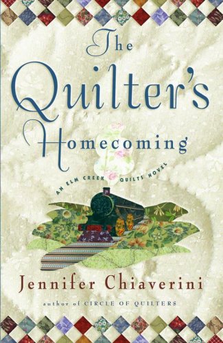 The Quilter'S Homecoming (Elm Creek Quilts Series, Book 10),Used