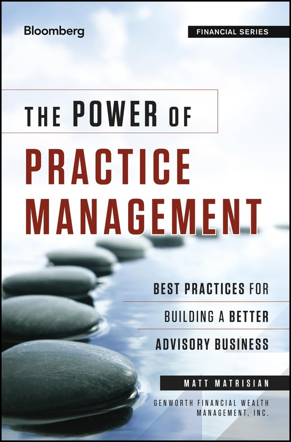 The Power of Practice Management: Best Practices for Building a Better Advisory Business,Used