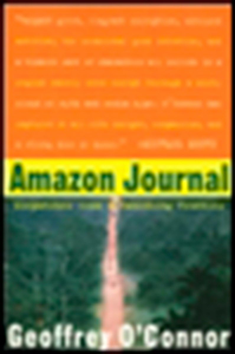 Amazon Journal: Dispatches From A Vanishing Frontier,Used