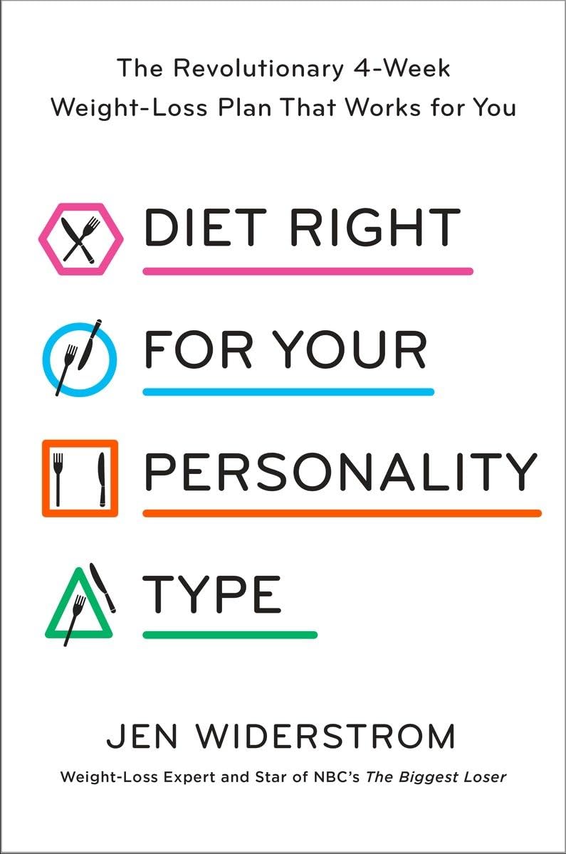 Diet Right for Your Personality Type: The Revolutionary 4Week WeightLoss Plan That Works for You,Used