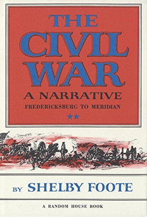 The Civil War: A Narrative, Vol. II: Fredericksburg to Meridian,Used