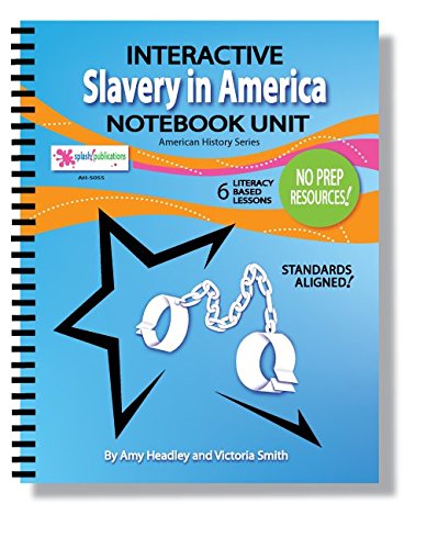 Slavery In America Interactive Notebook Unit (Six Literacybased Lessons),Used