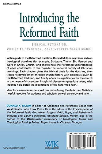 Introducing the Reformed Faith: Biblical Revelation, Christian Tradition, Contemporary Significance,New