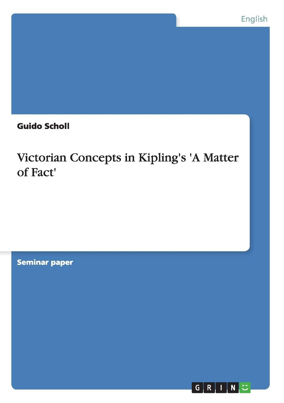 Victorian Concepts in Kipling's 'A Matter of Fact',Used