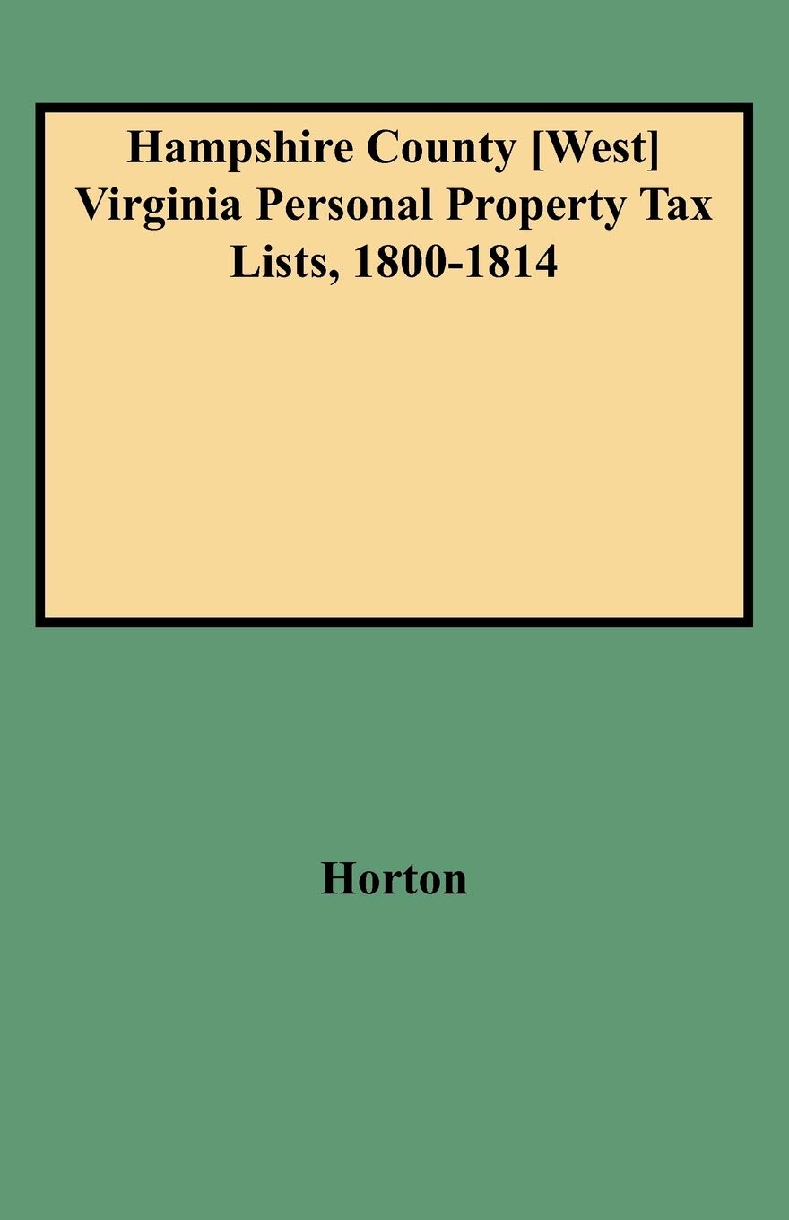 Hampshire County [West] Virginia Personal Property Tax Lists, 18001814,New