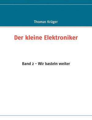 Der kleine Elektroniker: Band 2  Wir basteln weiter (German Edition),Used