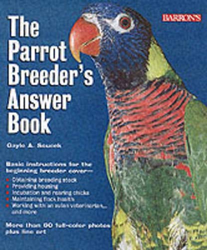 The Parrot Breeder'S Answer Book,Used