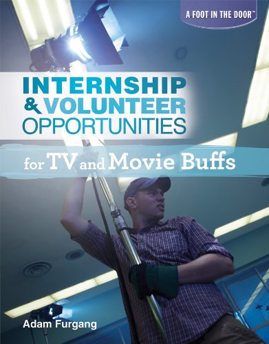 Internship & Volunteer Opportunities For Tv And Movie Buffs (A Foot In The Door),Used