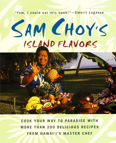 Sam Choy'S Island Flavors,New
