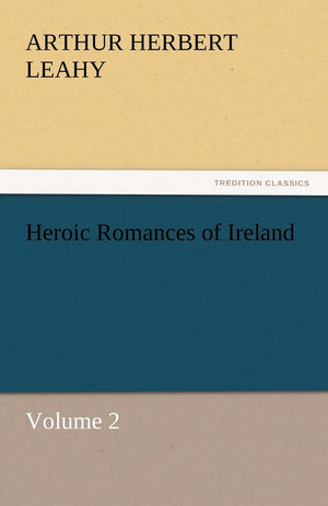 Heroic Romances of Ireland  Volume 2,Used