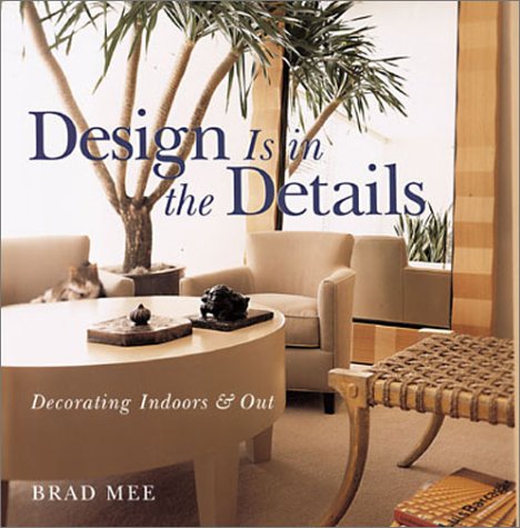 Design Is In The Details: Decorating Indoors And Out,Used
