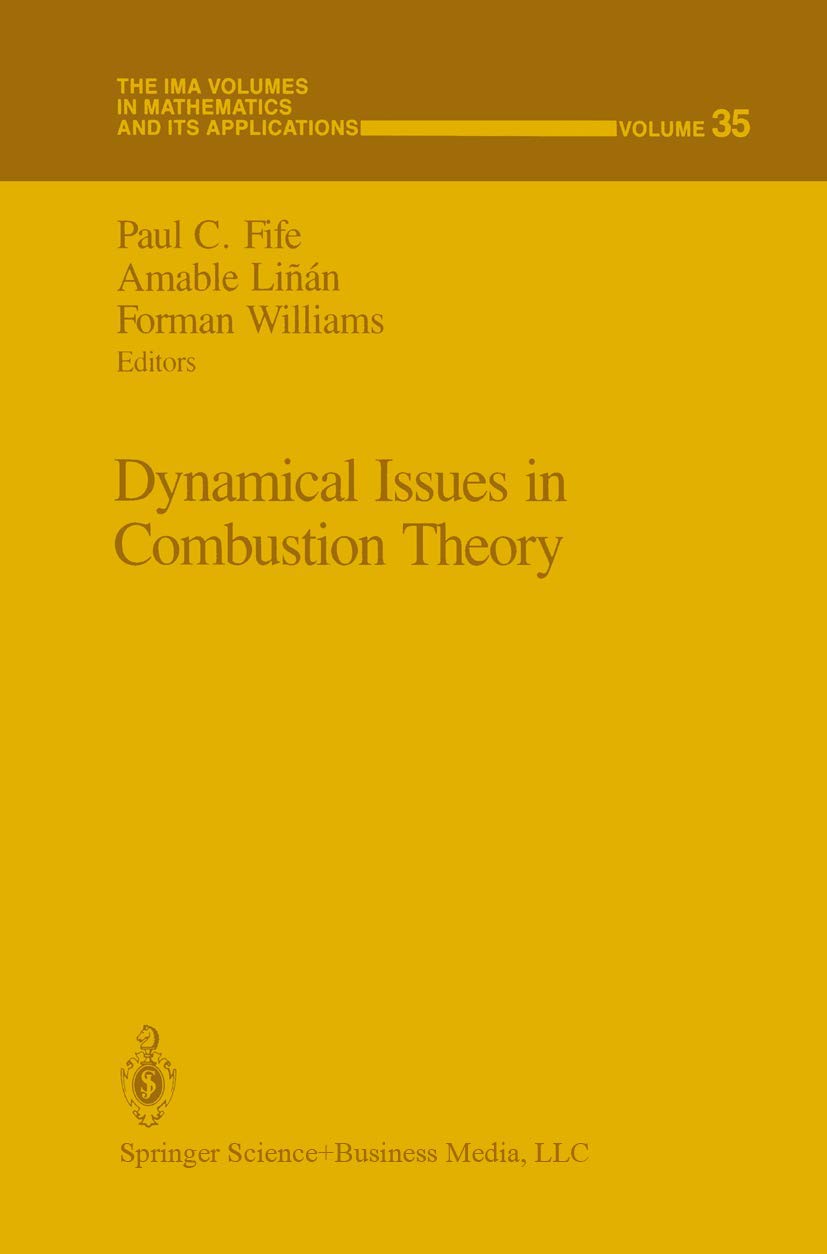 Dynamical Issues in Combustion Theory (The IMA Volumes in Mathematics and its Applications, 35),Used