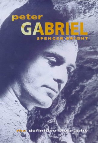 Peter Gabriel: An Authorized Biography,Used