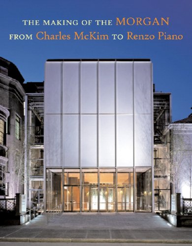 Making of the Morgan from Charles McKim to Renzo Piano,Used