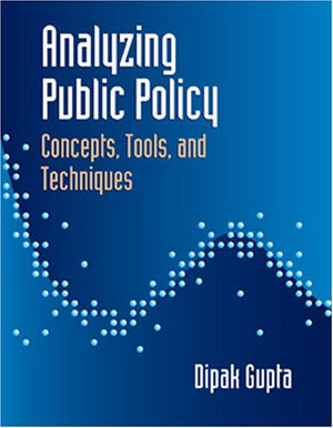 Analyzing Public Policy: Concepts, Tools, and Techniques,Used