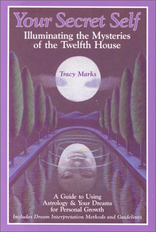 Your Secret Self: Illuminating Mysteries of the Twelfth House,Used