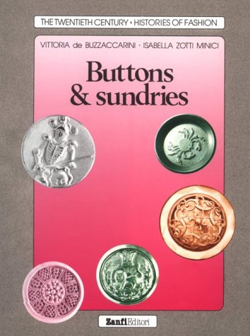 Buttons & Sundries (Twentieth Century Histories Of Fashion),Used