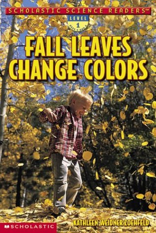 Scholastic Science Readers: Fall Leaves Change Colors,New