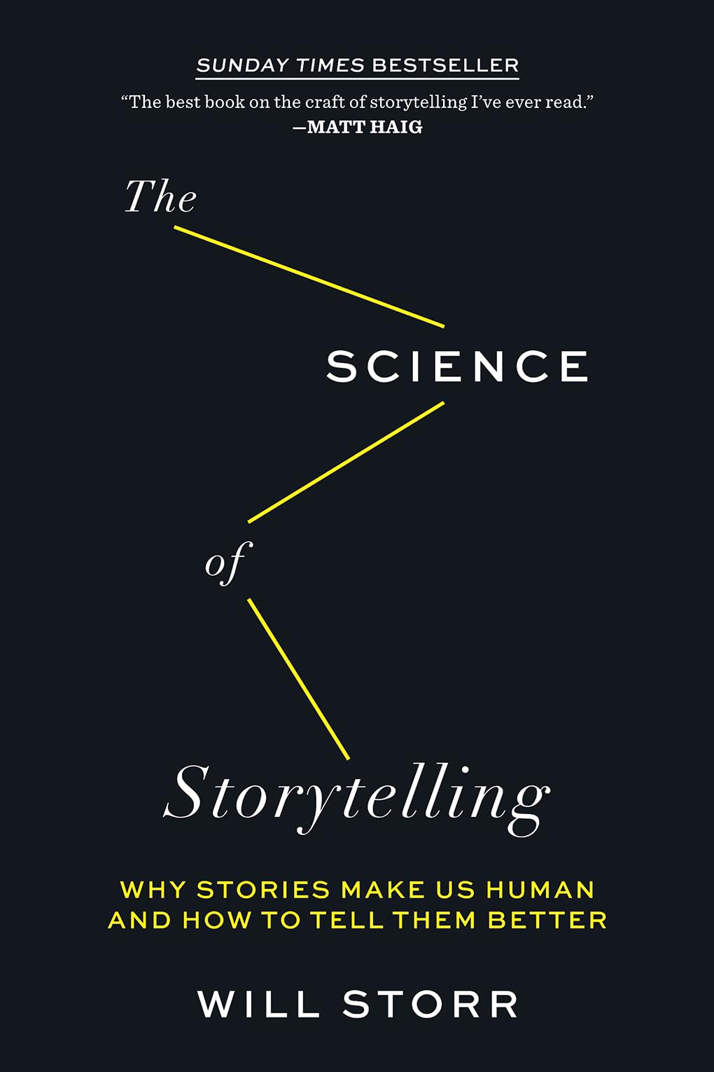 The Science of Storytelling: Why Stories Make Us Human and How to Tell Them Better,Used