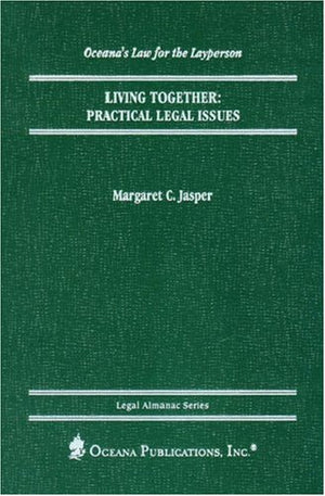 Living Together: Practical Legal Issues (Legal Almanac Series),Used