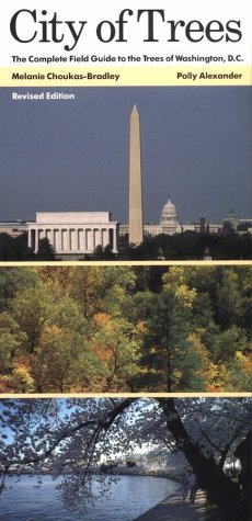 City of Trees: The Complete Field Guide to the Trees of Washington, D.C.,Used