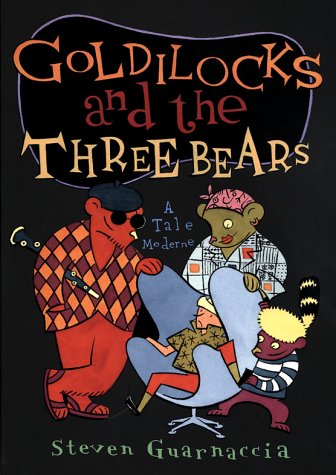 Goldilocks and the Three Bears: A Tale Moderne,Used