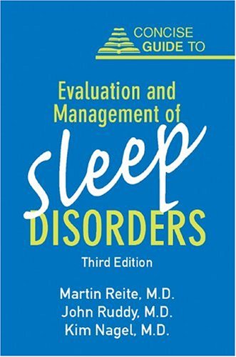 Concise Guide to Evaluation and Management of Sleep Disorders, Third Edition (Concise Guides)