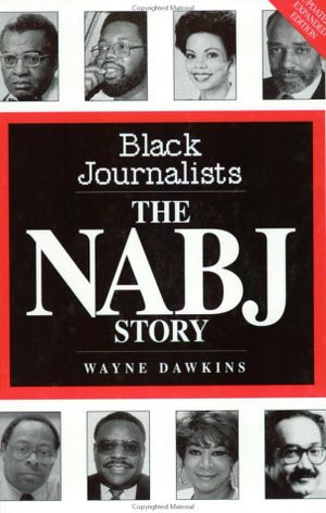 Black Journalists: The Nabj Story,Used