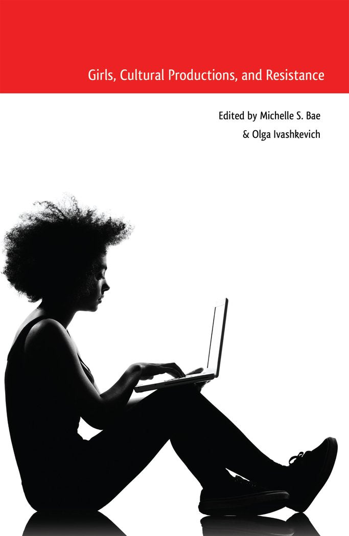 Girls, Cultural Productions, and Resistance (Mediated Youth),Used