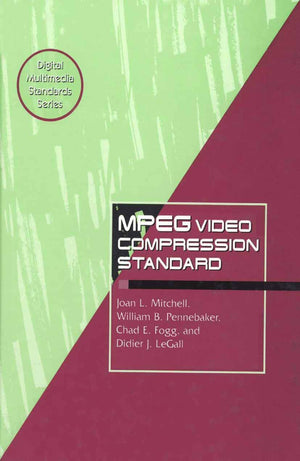 MPEG Video Compression Standard (Digital Multimedia Standards Series),New