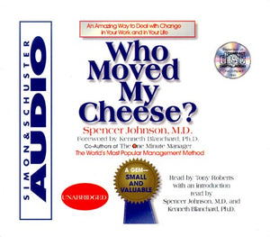 Who Moved My Cheese : An Amazing Way To Deal With Change In Your Work And In Your Life,New