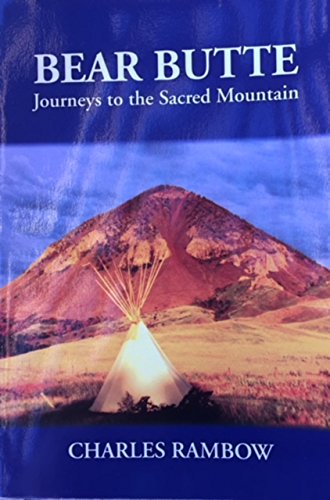 Bear Butte: Journeys to the Sacred Mountain,Used