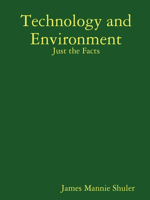 Technology And Environment: Just The Facts,New