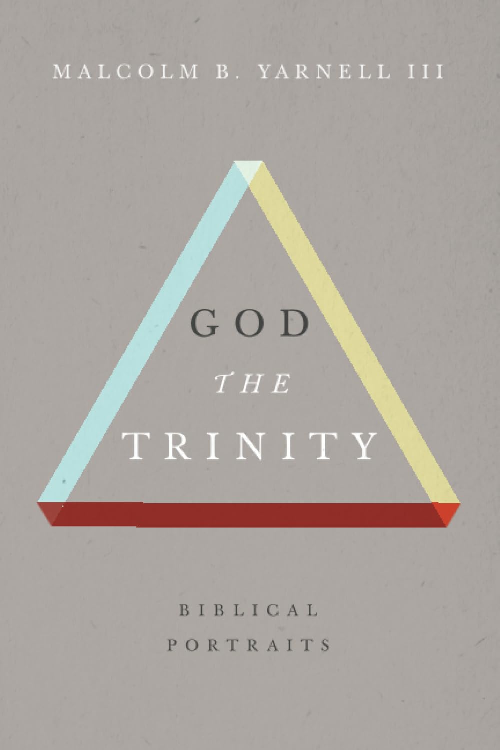 God the Trinity: Biblical Portraits,Used