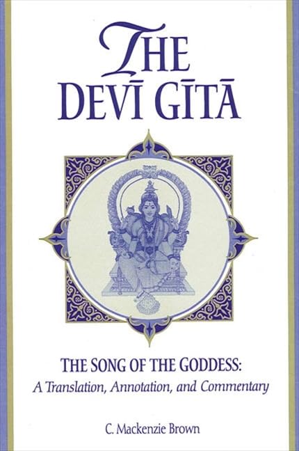 The Devi Gita: The Song Of The Goddess: A Translation, Annotation, And Commentary (English, Sanskrit And Sanskrit Edition),New