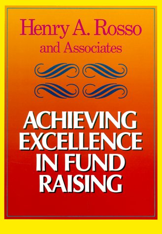 Achieving Excellence in Fund Raising (JOSSEY BASS NONPROFIT & PUBLIC MANAGEMENT SERIES),Used