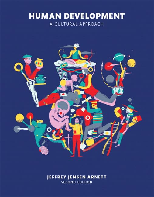 Human Development: A Cultural Approach (2nd Edition),New